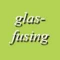 glasfusing